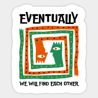 Eventually Sticker